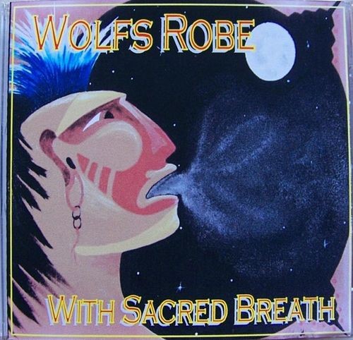 With Sacred Breath CD - Wolfs Robe